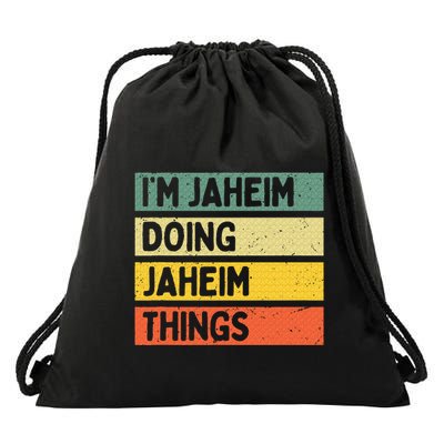 I'm Jaheim Doing Jaheim Things Funny Personalized Quote  Drawstring Bag