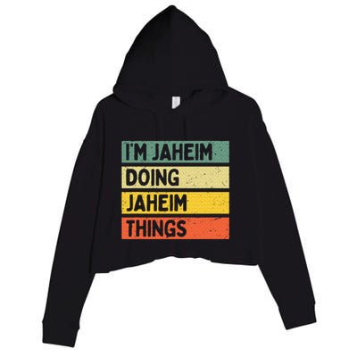 I'm Jaheim Doing Jaheim Things Funny Personalized Quote  Crop Fleece Hoodie