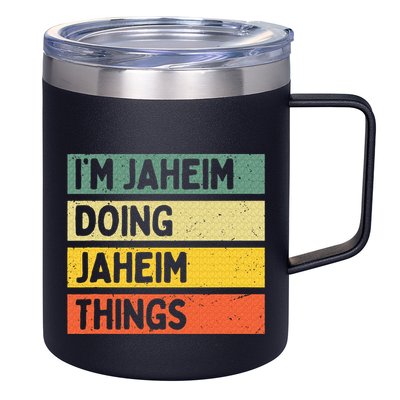 I'm Jaheim Doing Jaheim Things Funny Personalized Quote  12oz Stainless Steel Coffee Mug