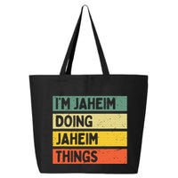 I'm Jaheim Doing Jaheim Things Funny Personalized Quote  25L Jumbo Tote