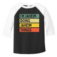 I'm Jaheim Doing Jaheim Things Funny Personalized Quote  Toddler Fine Jersey T-Shirt
