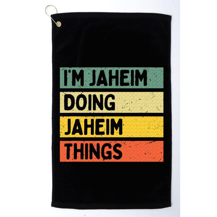 I'm Jaheim Doing Jaheim Things Funny Personalized Quote  Golf Towel