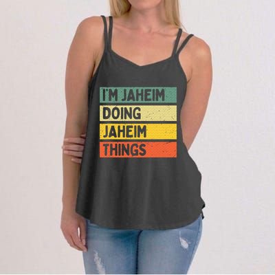 I'm Jaheim Doing Jaheim Things Funny Personalized Quote  Women's Strappy Tank