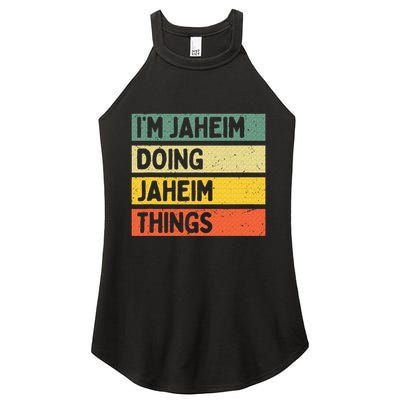 I'm Jaheim Doing Jaheim Things Funny Personalized Quote  Women's Perfect Tri Rocker Tank