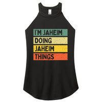I'm Jaheim Doing Jaheim Things Funny Personalized Quote  Women's Perfect Tri Rocker Tank
