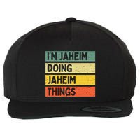 I'm Jaheim Doing Jaheim Things Funny Personalized Quote  Wool Snapback Cap