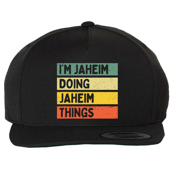 I'm Jaheim Doing Jaheim Things Funny Personalized Quote  Wool Snapback Cap
