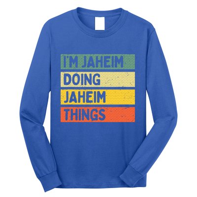I'm Jaheim Doing Jaheim Things Funny Personalized Quote  Long Sleeve Shirt