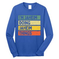 I'm Jaheim Doing Jaheim Things Funny Personalized Quote  Long Sleeve Shirt