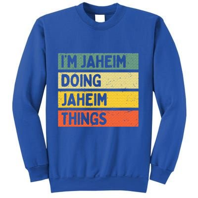 I'm Jaheim Doing Jaheim Things Funny Personalized Quote  Sweatshirt