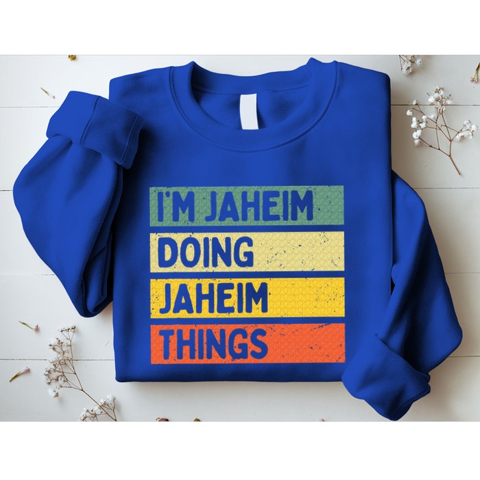 I'm Jaheim Doing Jaheim Things Funny Personalized Quote  Sweatshirt