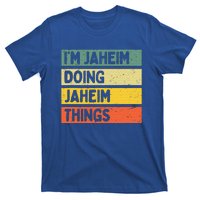 I'm Jaheim Doing Jaheim Things Funny Personalized Quote  T-Shirt