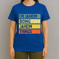 I'm Jaheim Doing Jaheim Things Funny Personalized Quote  T-Shirt