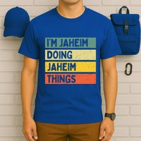 I'm Jaheim Doing Jaheim Things Funny Personalized Quote  T-Shirt