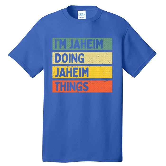 I'm Jaheim Doing Jaheim Things Funny Personalized Quote  Tall T-Shirt