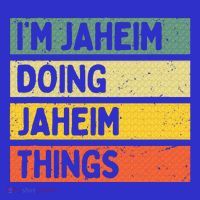 I'm Jaheim Doing Jaheim Things Funny Personalized Quote  Sustainable Beanie