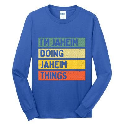 I'm Jaheim Doing Jaheim Things Funny Personalized Quote  Tall Long Sleeve T-Shirt