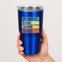 I'm Jaheim Doing Jaheim Things Funny Personalized Quote  Tumbler