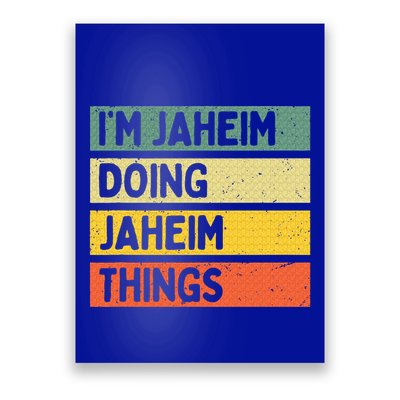 I'm Jaheim Doing Jaheim Things Funny Personalized Quote  Poster