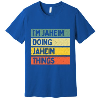 I'm Jaheim Doing Jaheim Things Funny Personalized Quote  Premium T-Shirt