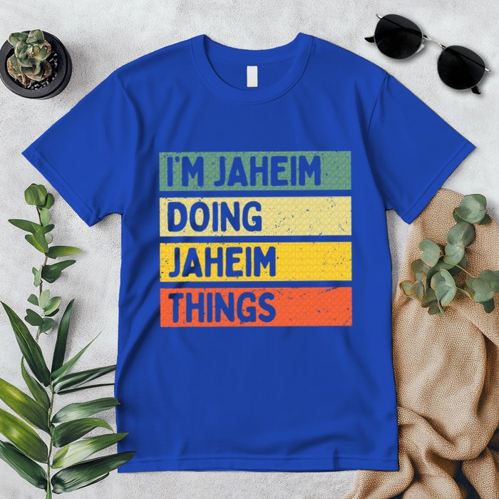 I'm Jaheim Doing Jaheim Things Funny Personalized Quote  Premium T-Shirt