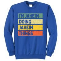 I'm Jaheim Doing Jaheim Things Funny Personalized Quote  Tall Sweatshirt