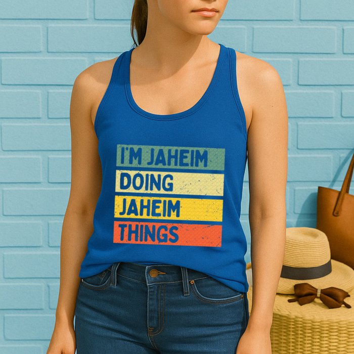 I'm Jaheim Doing Jaheim Things Funny Personalized Quote  Womens Tank Top