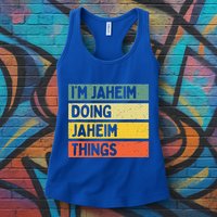 I'm Jaheim Doing Jaheim Things Funny Personalized Quote  Womens Tank Top