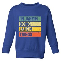 I'm Jaheim Doing Jaheim Things Funny Personalized Quote  Toddler Sweatshirt