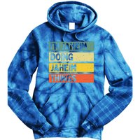 I'm Jaheim Doing Jaheim Things Funny Personalized Quote  Tie Dye Hoodie