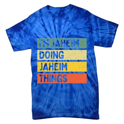 I'm Jaheim Doing Jaheim Things Funny Personalized Quote  Tie-Dye T-Shirt