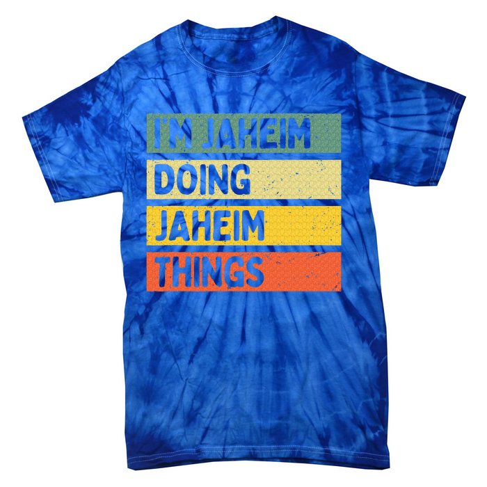 I'm Jaheim Doing Jaheim Things Funny Personalized Quote  Tie-Dye T-Shirt