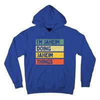 I'm Jaheim Doing Jaheim Things Funny Personalized Quote  Tall Hoodie