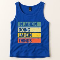 I'm Jaheim Doing Jaheim Things Funny Personalized Quote  Tank Top
