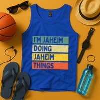 I'm Jaheim Doing Jaheim Things Funny Personalized Quote  Tank Top