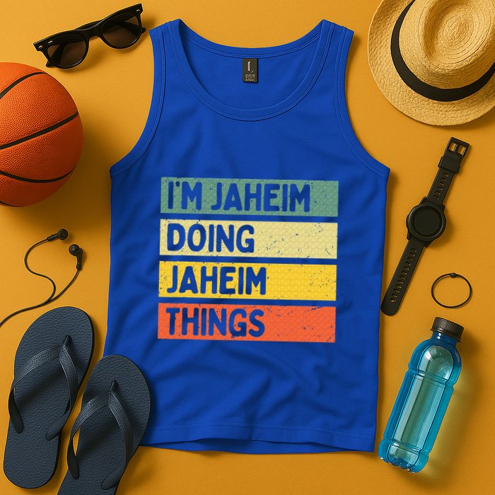 I'm Jaheim Doing Jaheim Things Funny Personalized Quote  Tank Top