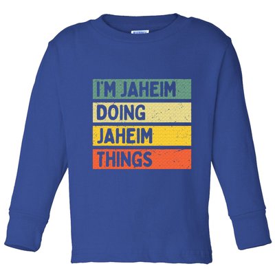 I'm Jaheim Doing Jaheim Things Funny Personalized Quote  Toddler Long Sleeve Shirt