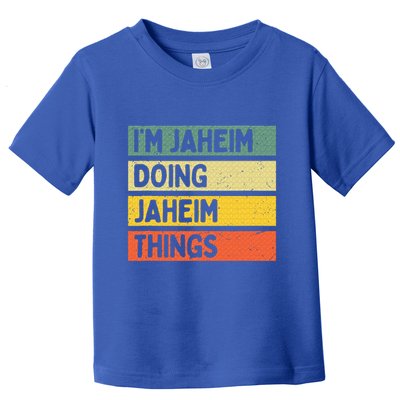 I'm Jaheim Doing Jaheim Things Funny Personalized Quote  Toddler T-Shirt