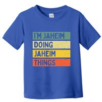 I'm Jaheim Doing Jaheim Things Funny Personalized Quote  Toddler T-Shirt