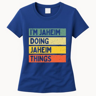 I'm Jaheim Doing Jaheim Things Funny Personalized Quote  Womens T-Shirt