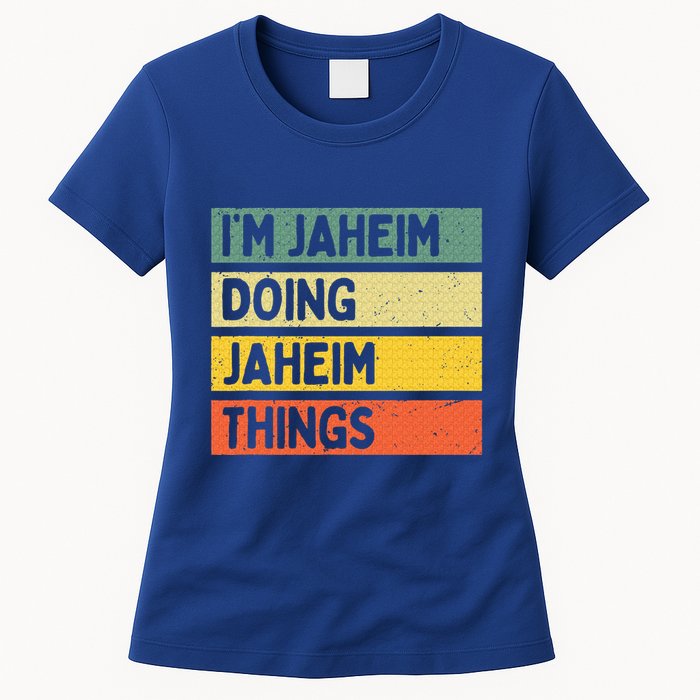 I'm Jaheim Doing Jaheim Things Funny Personalized Quote  Womens T-Shirt