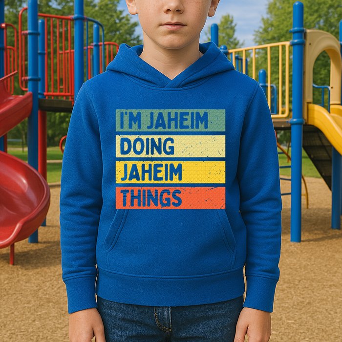 I'm Jaheim Doing Jaheim Things Funny Personalized Quote  Kids Hoodie