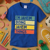 I'm Jaheim Doing Jaheim Things Funny Personalized Quote  Kids T-Shirt