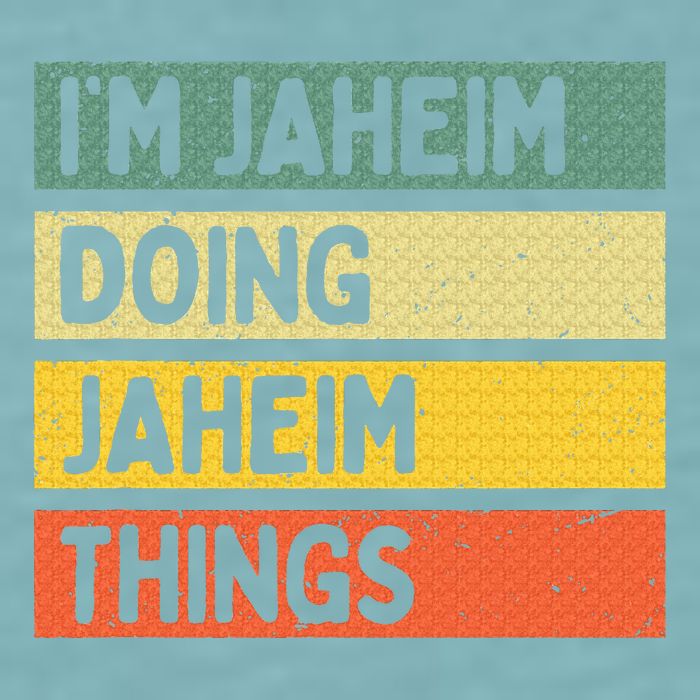 I'm Jaheim Doing Jaheim Things Funny Personalized Quote  Sueded Cloud Jersey T-Shirt