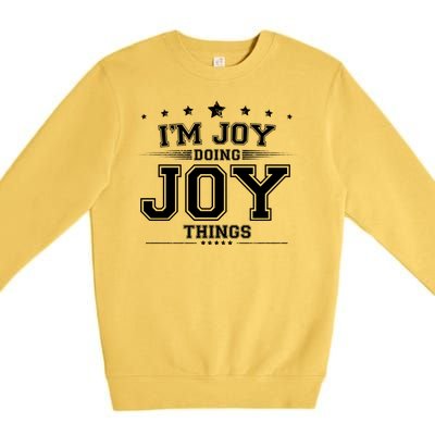 Im Joy Doing Joy Things Premium Crewneck Sweatshirt