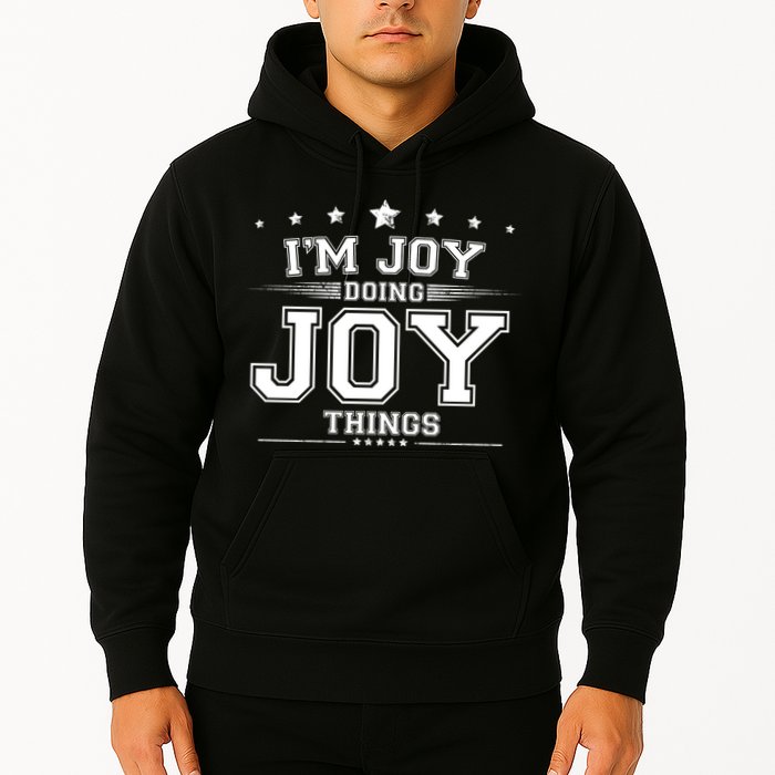 Im Joy Doing Joy Things Hoodie