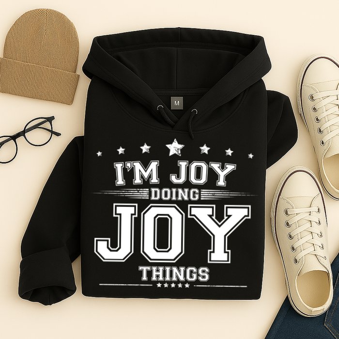 Im Joy Doing Joy Things Hoodie