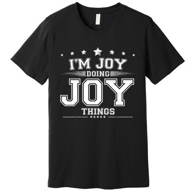 Im Joy Doing Joy Things Premium T-Shirt