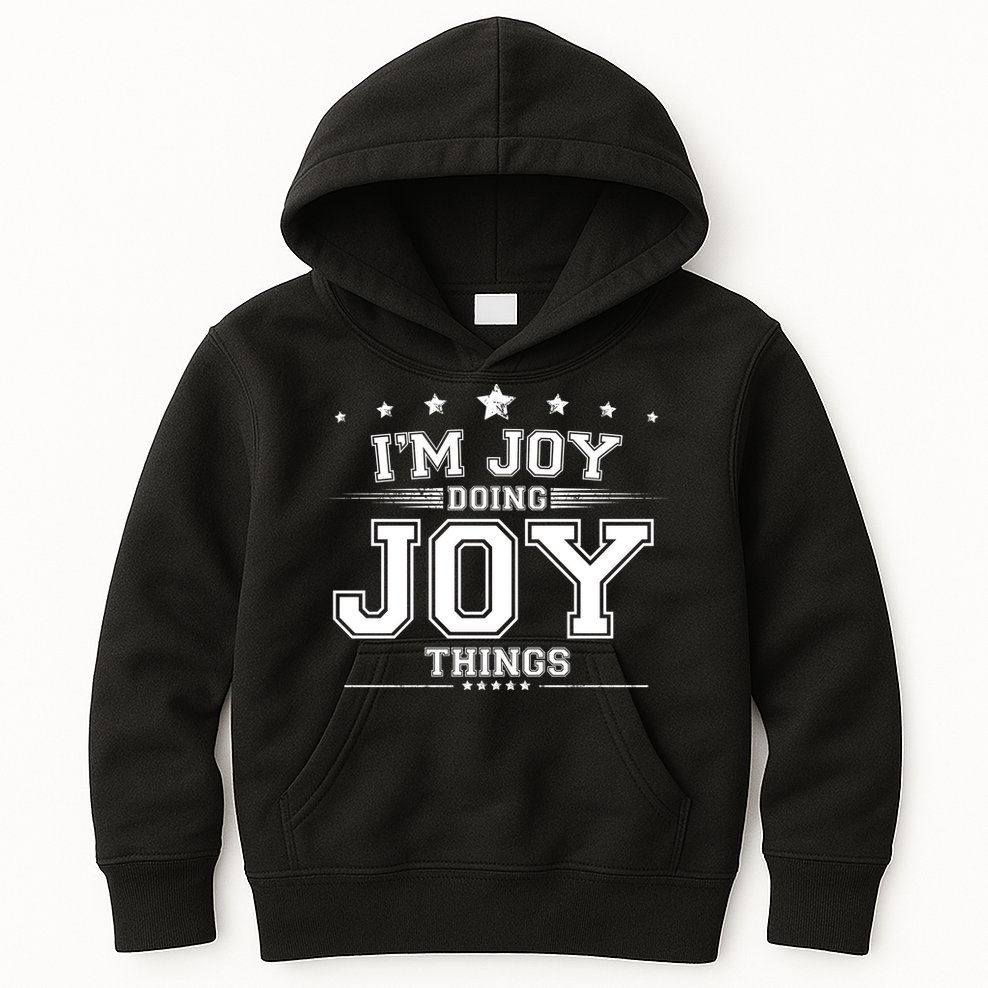Im Joy Doing Joy Things Kids Hoodie