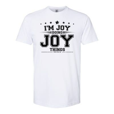 Im Joy Doing Joy Things Softstyle CVC T-Shirt